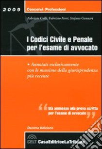 I codici civile e penale. Per l'esame di avvocato libro di Colli Fabrizio; Ferri Fabrizio; Gennari Stefano