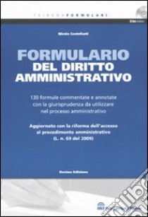 Formulario del diritto amministrativo. Con CD-ROM libro di Centofanti Nicola