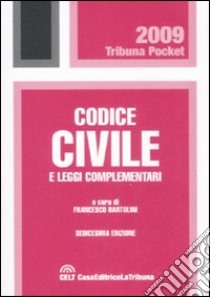 Codice civile e leggi complementari libro di Bartolini F. (cur.)