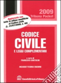 Codice civile e leggi complementari libro di Bartolini F. (cur.)