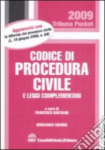 Codice di procedura civile e leggi complementari libro di Bartolini F. (cur.)