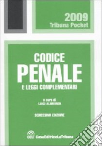 Codice penale e leggi complementari libro di Alibrandi L. (cur.)