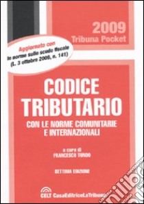 Codice tributario con le norme comunitarie e internazionali libro di Tundo F. (cur.)