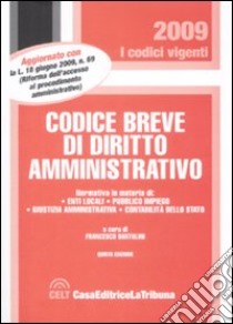 Codice breve di diritto amministrativo libro di Bartolini F. (cur.)