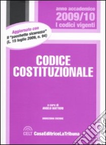 Codice costituzionale libro di Mattioni A. (cur.)