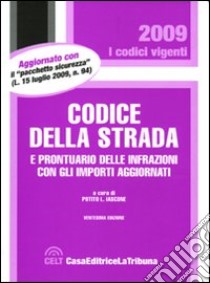 Codice della strada e prontuario delle infrazioni con gli importi aggiornati libro di Iascone P. L. (cur.)