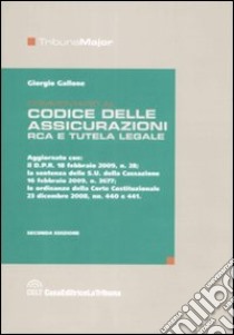 Commentario al codice delle assicurazioni RCA a tutela legale libro di Gallone Giorgio