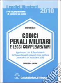 Codici penali militari e leggi complementari libro di Tencati A. (cur.)