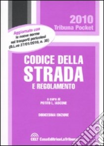 Codice della strada e regolamento libro di Iascone P. L. (cur.)