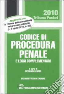 Codice di procedura penale e leggi complementari libro di Corso P. (cur.)