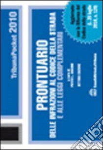 Prontuario delle infrazioni al codice della strada e alle leggi complementari libro di Iascone P. L. (cur.)