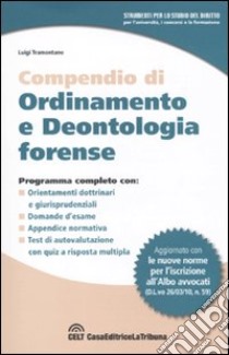 Compendio di ordinamento e deontologia forense libro di Tramontano Luigi