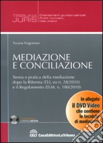 Mediazione e conciliazione. Con DVD libro di Fragomeni Tiziana