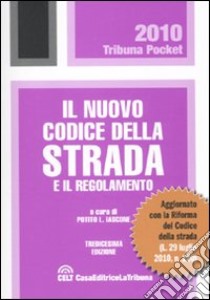 Il nuovo codice della strada e il regolamento libro di Iascone P. L. (cur.)