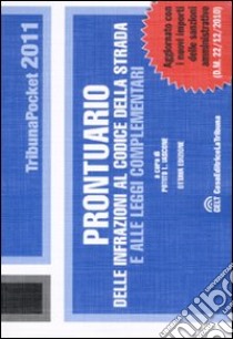 Prontuario delle infrazioni al codice della strada e alle leggi complementari libro di Iascone P. L. (cur.)