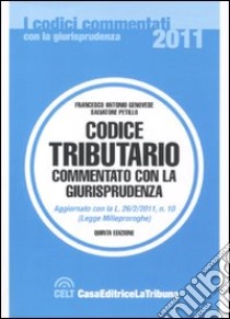 Codice tributario commentato con la giurisprudenza libro di Genovese Francesco A. - Petillo Salvatore