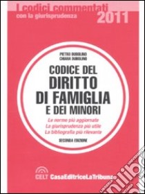 Codice del diritto di famiglia e dei minori libro di Dubolino Pietro - Dubolino Chiara