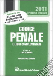 Codice penale e leggi complementari libro di Alibrandi L. (cur.)