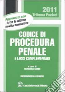 Codice di procedura penale e leggi complementari libro