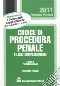 Codice di procedura penale e leggi complementari libro di Corso P. (cur.)