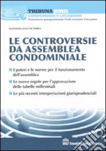 Le controversie da assemblea condominiale libro di Di Pirro Massimiliano