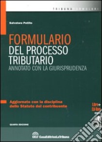 Formulario del processo tributario. Annotato con la giurisprudenza. Con CD-ROM libro di Petillo Salvatore