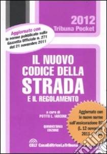 Il nuovo codice della strada e il regolamento libro di Iascone P. L. (cur.)