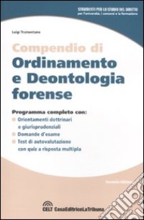 Compendio di ordinamento e deontologia forense libro di Tramontano Luigi