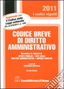 Codice breve di diritto amministrativo libro di Bartolini F. (cur.)