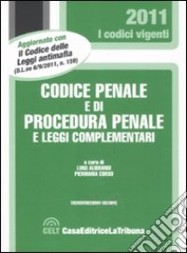 Codice penale e di procedura penale e leggi complementari libro di Luigi Alibrandi; Piermaria Corso