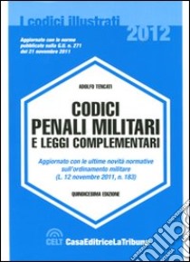 Codici penali militari e leggi complementari libro