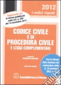 Codice civile e di procedura civile e leggi complementari libro