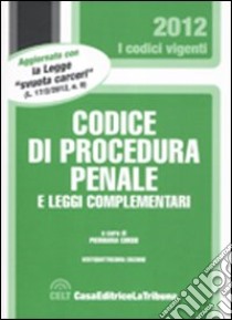 Codice di procedura penale e leggi complementari libro