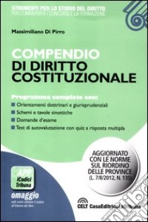 Compendio di diritto costituzionale libro di Di Pirro Massimiliano