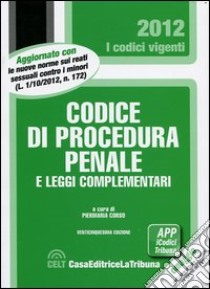 Codice di procedura penale e leggi complementari libro