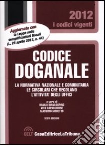 Il nuovo codice doganale libro