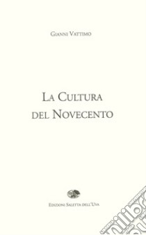 La cultura del Novecento libro di Vattimo Gianni