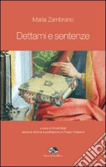 Dettami e sentenze libro di Zambrano María; Mari A. (cur.)