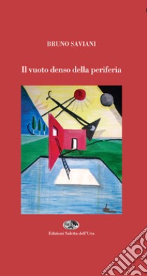 Il vuoto denso della periferia libro di Saviani Bruno