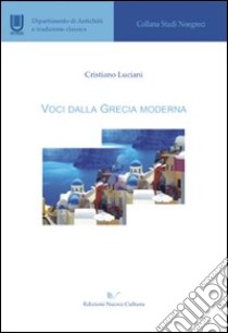 Voci dalla Grecia moderna libro di Luciani Cristiano