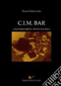 C.I.M. bar libro di Verticchio Paolo