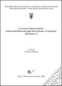 Carte di Antonio Labriola. Archivio dell'Università di Roma «la Sapienza» libro di Szpunar Giordana