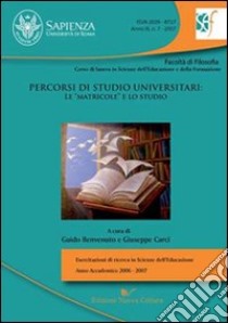 Percorsi di studio universitari. Le matricole e lo studio libro di Benvenuto G. (cur.); Carci G. (cur.)