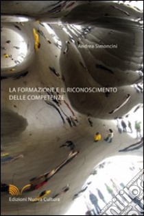 La formazione e il riconoscimento delle competenze libro di Simoncini Andrea