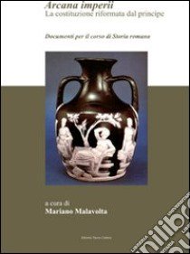 Arcana imperii. La costituzione riformata dal principe libro