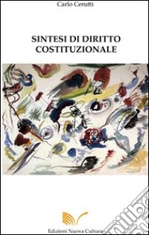 Sintesi di diritto costituzionale libro di Cerutti Carlo