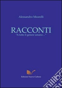 Racconti libro di Mearelli Alessandro