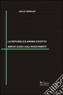 Repubblica araba d'Egitto libro di Sinibaldi Giulio