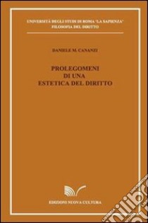 Prolegomeni di un'estetica del diritto libro di Cananzi Daniele M.