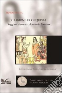 Religione e conquista libro di Botta Sergio